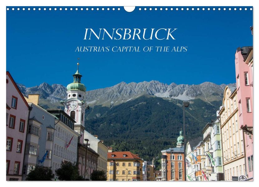 Innsbruck - Austria's capital of the alps (Wall Calendar 2027 DIN A3 landscape) CALVENDO 12 Month Wall Calendar