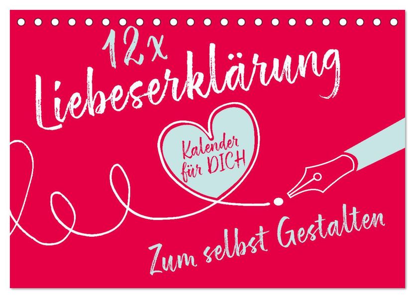 12 x Liebeserklärung - Bastelkalender (Tischkalender 2027 DIN A5 quer) CALVENDO Monatskalender