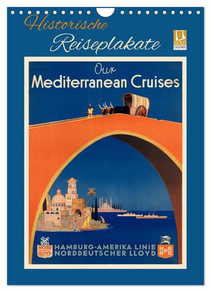 Historische Reiseplakate (Wandkalender 2027 DIN A4 hoch) CALVENDO Monatskalender