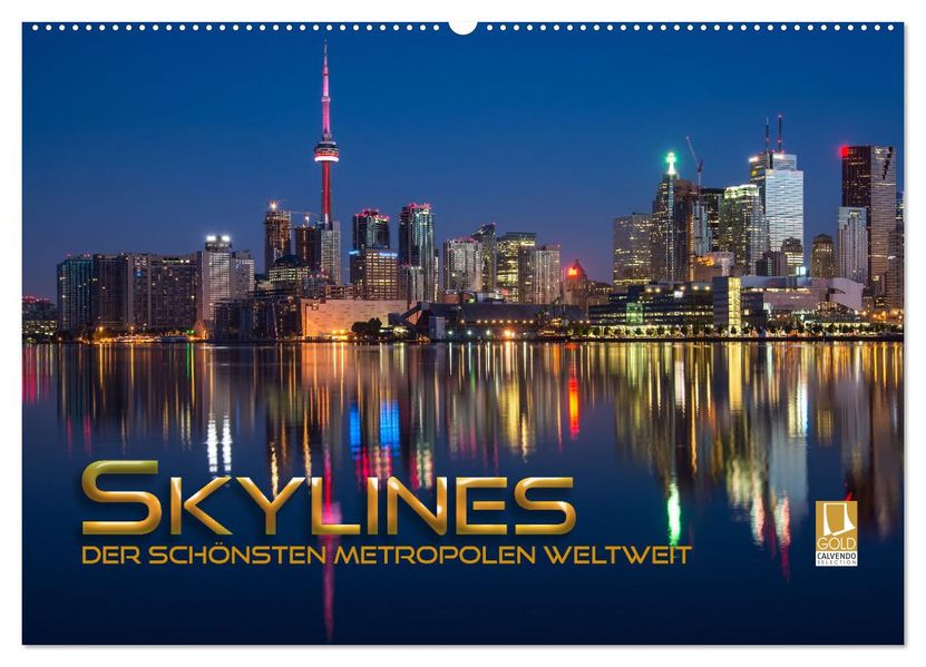 Skylines der schönsten Metropolen weltweit (Wandkalender 2027 DIN A2 quer) CALVENDO Monatskalender