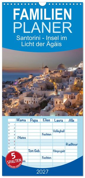 Familienplaner 2027 - Santorini - Insel im Licht der Ägäis mit 5 Spalten (Wandkalender 21 x 45 cm) CALVENDO