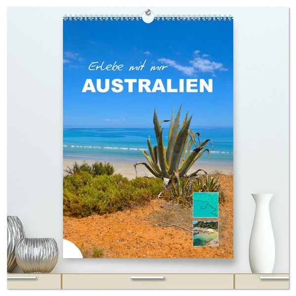 Erlebe mit mir Australien (hochwertiger Premium Wandkalender 2027 DIN A2 hoch) Kunstdruck in Hochglanz