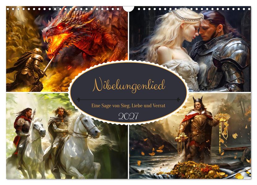 Nibelungenlied - Eine Sage von Sieg Liebe und Verrat (Wandkalender 2027 DIN A3 quer) CALVENDO Monatskalender