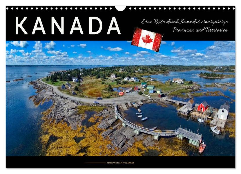 Kanada - eine Reise durch Kanadas einzigartige Provinzen und Territorien (Wandkalender 2027 DIN A3 quer) CALVENDO Monatskalender
