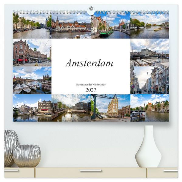 Amsterdam - Hauptstadt der Niederlande (hochwertiger Premium Wandkalender 2027 DIN A2 quer) Kunstdruck in Hochglanz