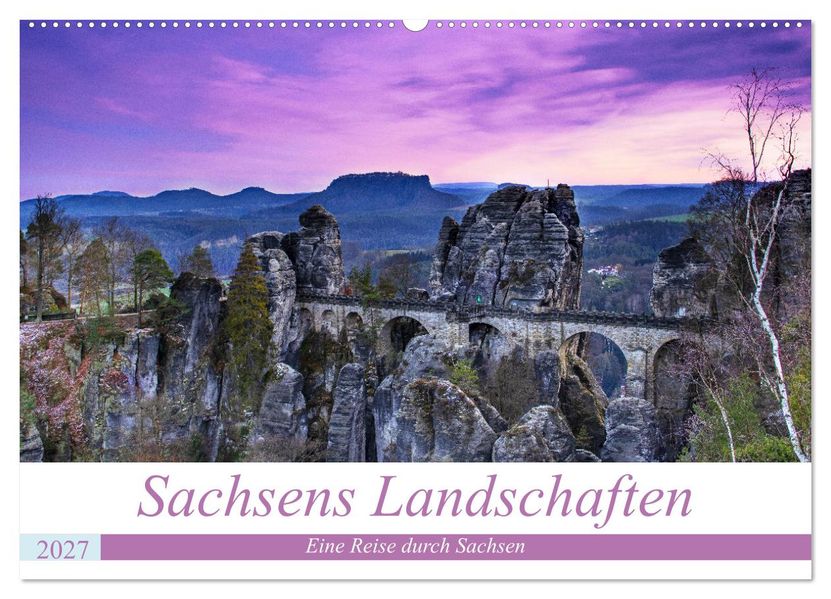 Sachsens Landschaften (Wandkalender 2027 DIN A2 quer) CALVENDO Monatskalender
