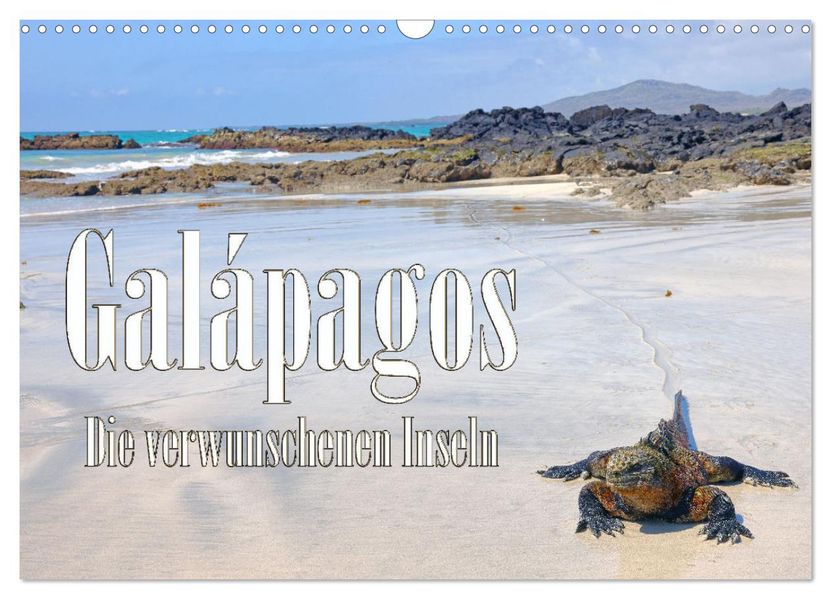 Galápagos - Die verwunschenen Inseln (Wandkalender 2027 DIN A3 quer) CALVENDO Monatskalender