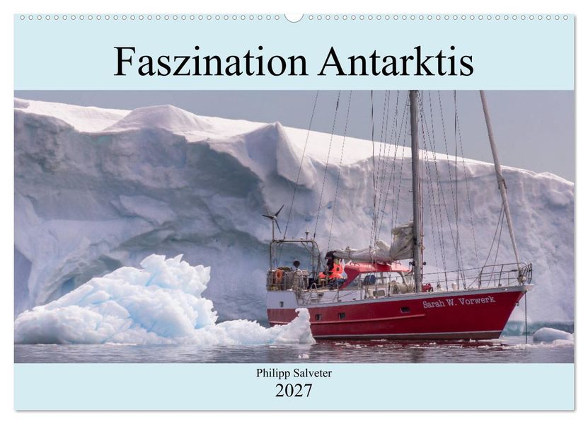 Faszination Antarktis (Wandkalender 2027 DIN A2 quer) CALVENDO Monatskalender