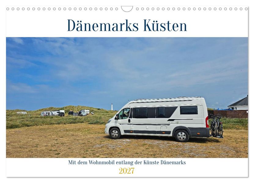 Mit dem Wohnmobil entlang der Küste Dänemarks (Wandkalender 2027 DIN A3 quer) CALVENDO Monatskalender