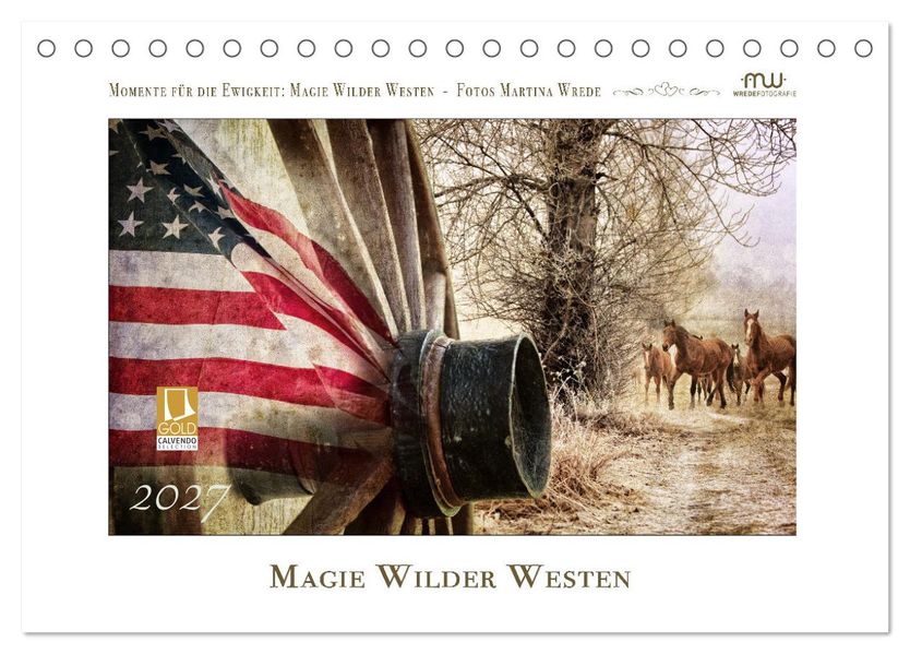 Magie Wilder Westen (Tischkalender 2027 DIN A5 quer) CALVENDO Monatskalender