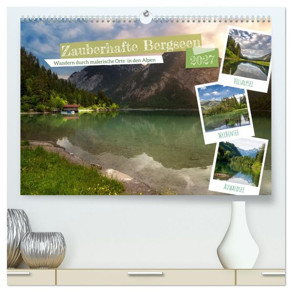Zauberhafte Bergseen (hochwertiger Premium Wandkalender 2027 DIN A2 quer) Kunstdruck in Hochglanz
