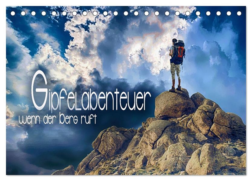 Gipfelabenteuer - wenn der Berg ruft (Tischkalender 2027 DIN A5 quer) CALVENDO Monatskalender