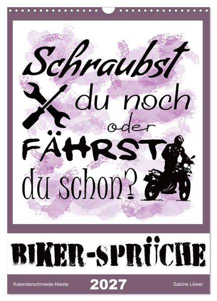 Biker-Sprüche (Wandkalender 2027 DIN A3 hoch) CALVENDO Monatskalender