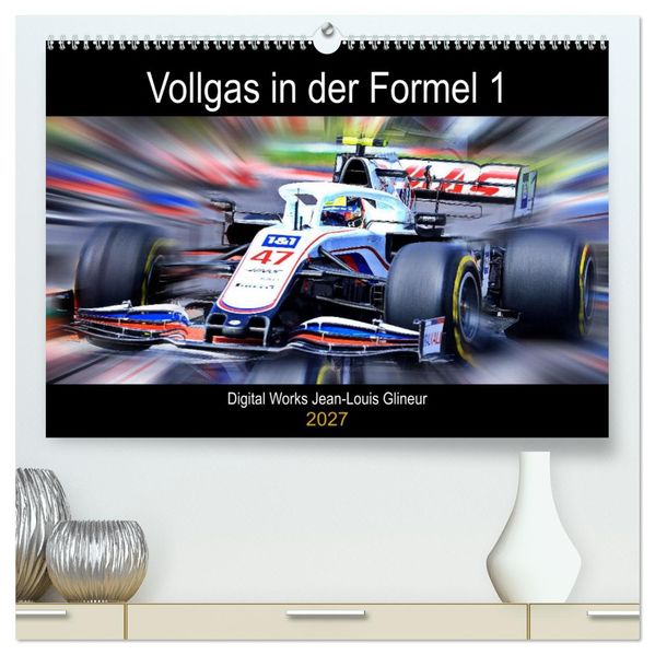 Vollgas in der Formel 1 (hochwertiger Premium Wandkalender 2027 DIN A2 quer) Kunstdruck in Hochglanz