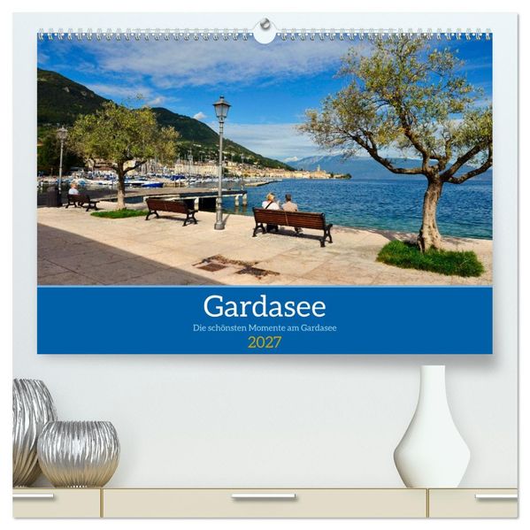 Gardasee - Die schönsten Momente am Gardasee (hochwertiger Premium Wandkalender 2027 DIN A2 quer) Kunstdruck in Hochglanz