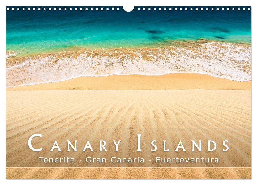 The canary islands Tenerife Gran Canaria und Fuerteventura (Wall Calendar 2027 DIN A3 landscape) CALVENDO 12 Month Wall Calendar