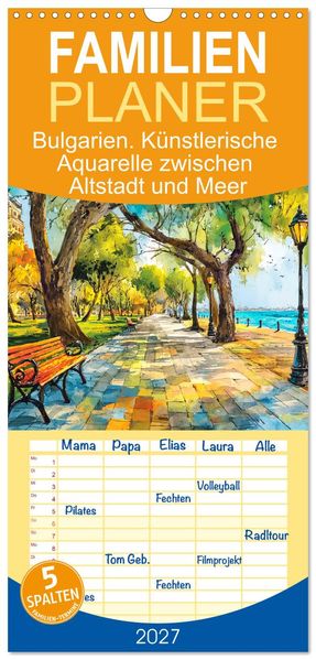 Familienplaner 2027 - Bulgarien. Künstlerische Aquarelle zwischen Altstadt und Meer mit 5 Spalten (Wandkalender 21 x 45 cm) CALVENDO