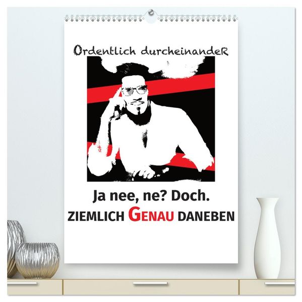 Ordentlich durcheinander (hochwertiger Premium Wandkalender 2027 DIN A2 hoch) Kunstdruck in Hochglanz