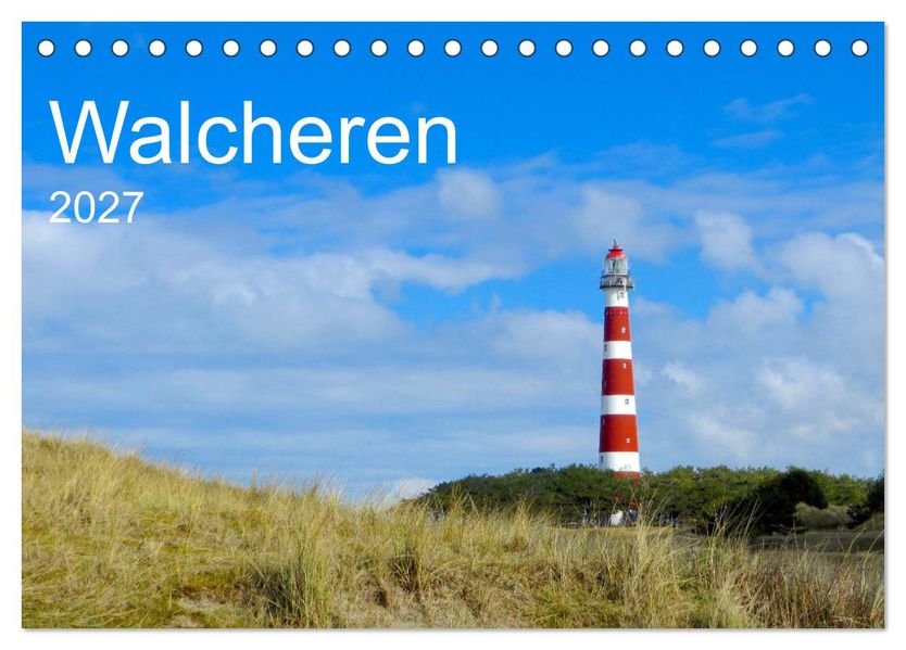 Walcheren 2027 (Tischkalender 2027 DIN A5 quer) CALVENDO Monatskalender