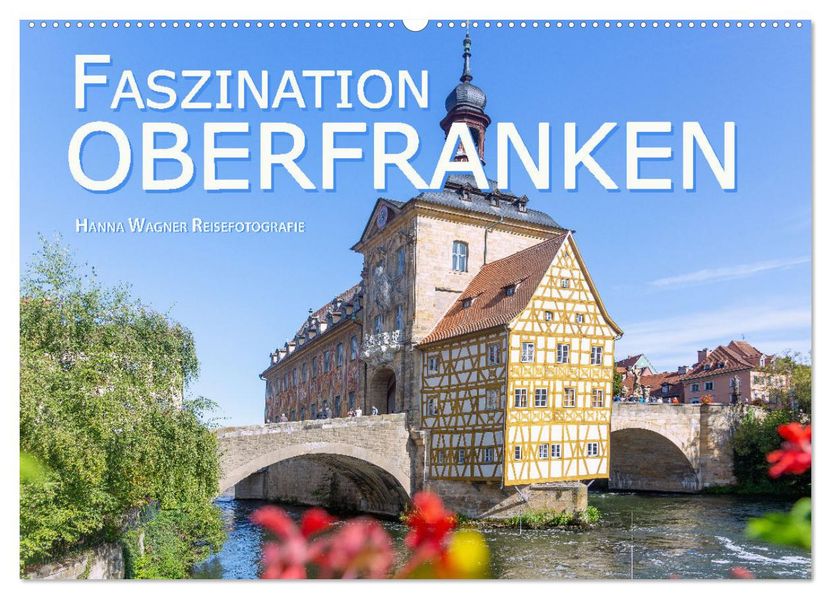 Faszination Oberfranken (Wandkalender 2027 DIN A2 quer) CALVENDO Monatskalender