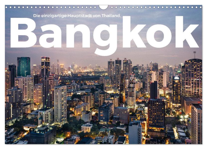 Bangkok - Die einzigartige Hauptstadt von Thailand. (Wandkalender 2027 DIN A3 quer) CALVENDO Monatskalender