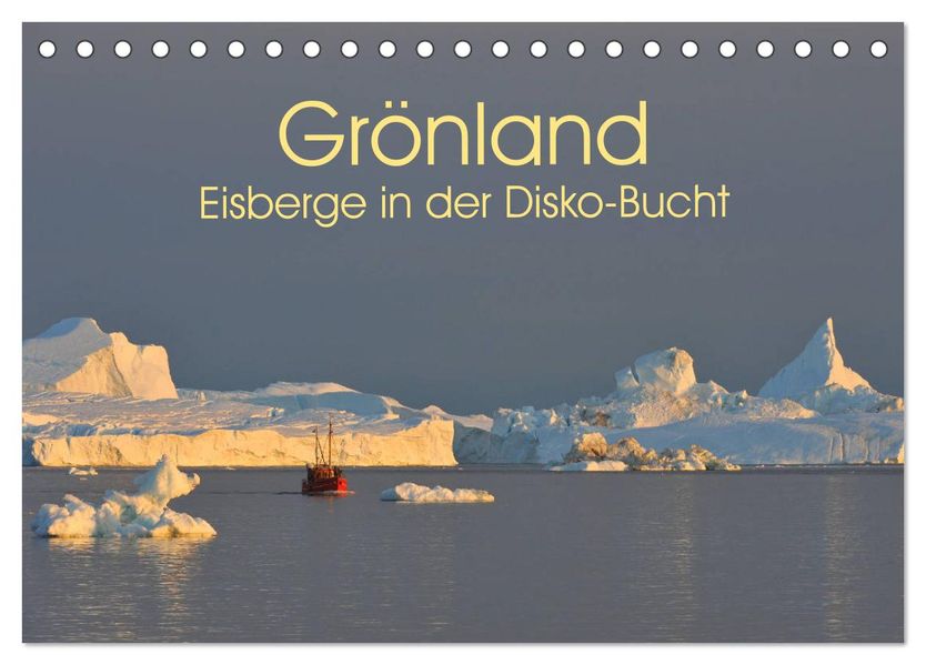 Grönland: Eisberge in der Disko Bucht (Tischkalender 2027 DIN A5 quer) CALVENDO Monatskalender