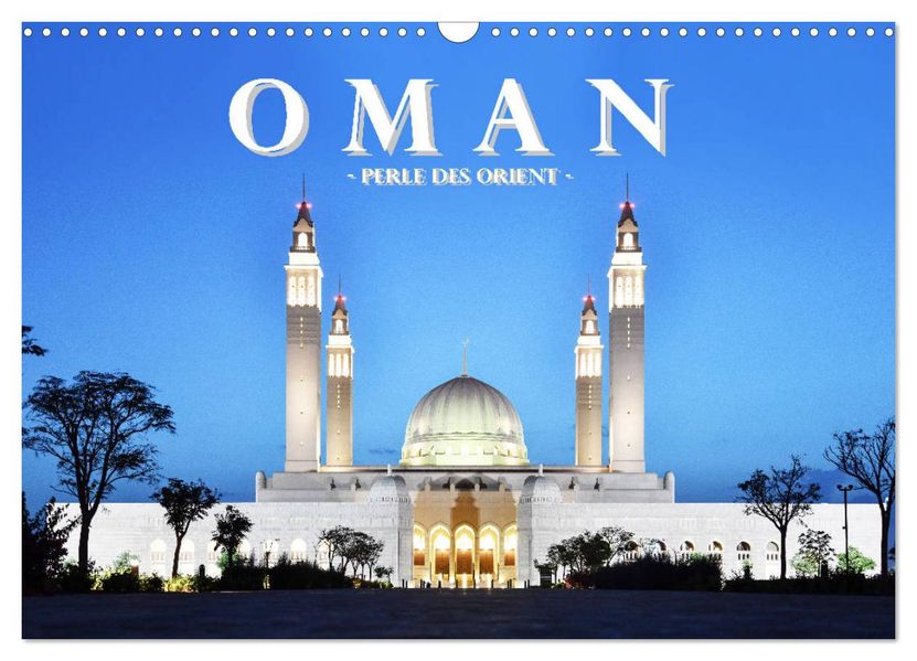 Oman - Perle des Orients (Wandkalender 2027 DIN A3 quer) CALVENDO Monatskalender
