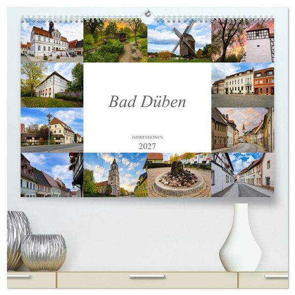 Bad Düben Impressionen (hochwertiger Premium Wandkalender 2027 DIN A2 quer) Kunstdruck in Hochglanz