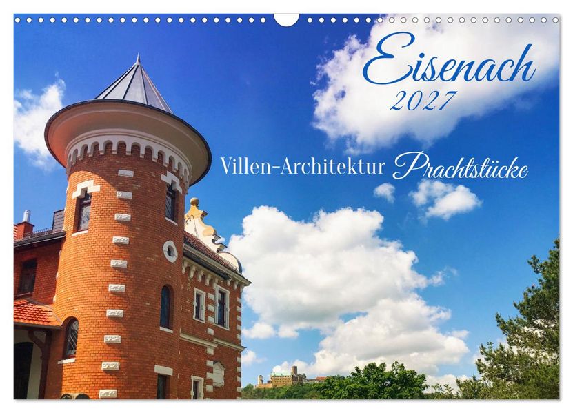 Eisenach Villen-Architektur Prachtstücke (Wandkalender 2027 DIN A3 quer) CALVENDO Monatskalender