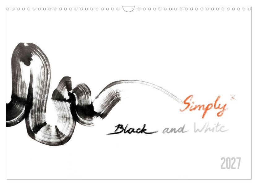 Simply Black and White/ Einfach Schwarz und Weiss - Kunst (Wandkalender 2027 DIN A3 quer) CALVENDO Monatskalender