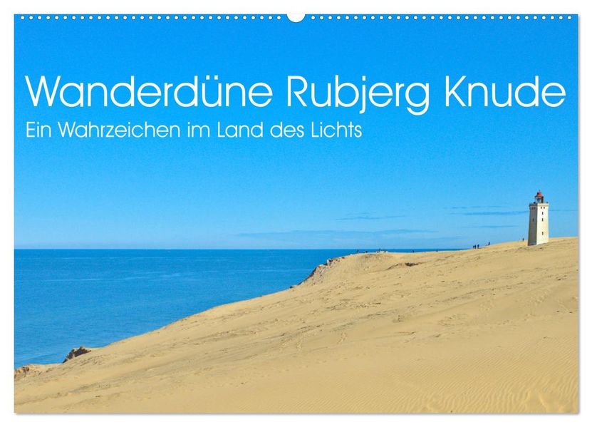 Wanderdüne Rubjerg Knude - ein Wahrzeichen im Land des Lichts (Wandkalender 2027 DIN A2 quer) CALVENDO Monatskalender