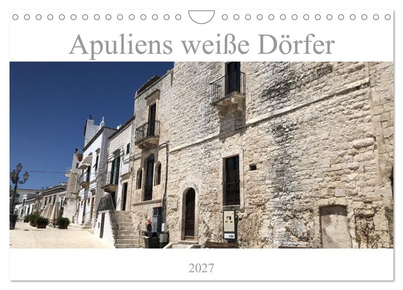 Apuliens weiße Dörfer (Wandkalender 2027 DIN A4 quer) CALVENDO Monatskalender