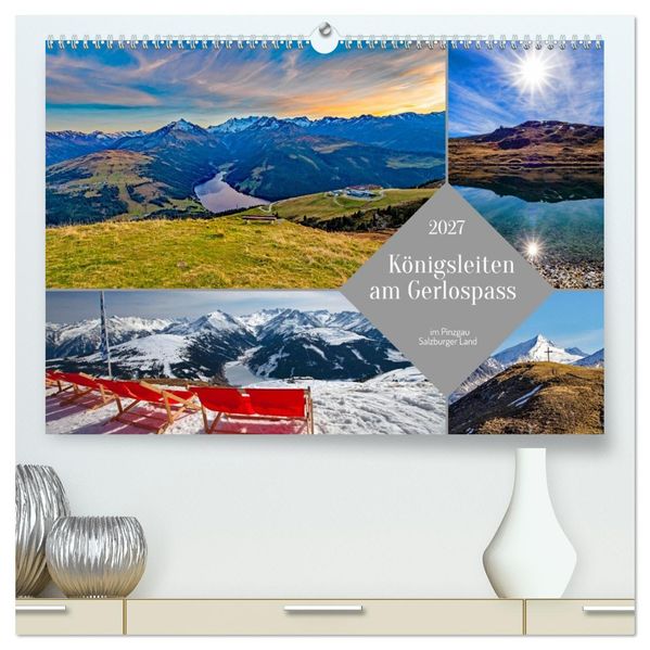 Königsleiten am Gerlospass (hochwertiger Premium Wandkalender 2027 DIN A2 quer) Kunstdruck in Hochglanz