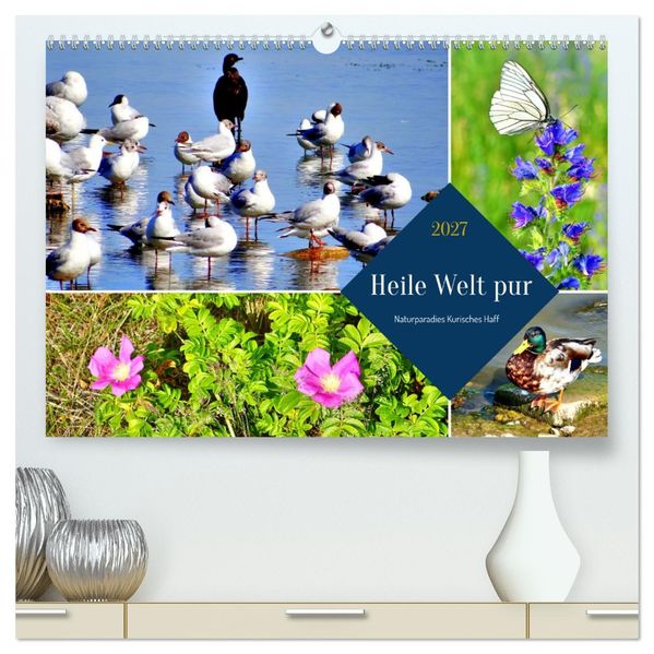 Heile Welt pur - Naturparadies Kurisches Haff (hochwertiger Premium Wandkalender 2027 DIN A2 quer) Kunstdruck in Hochglanz