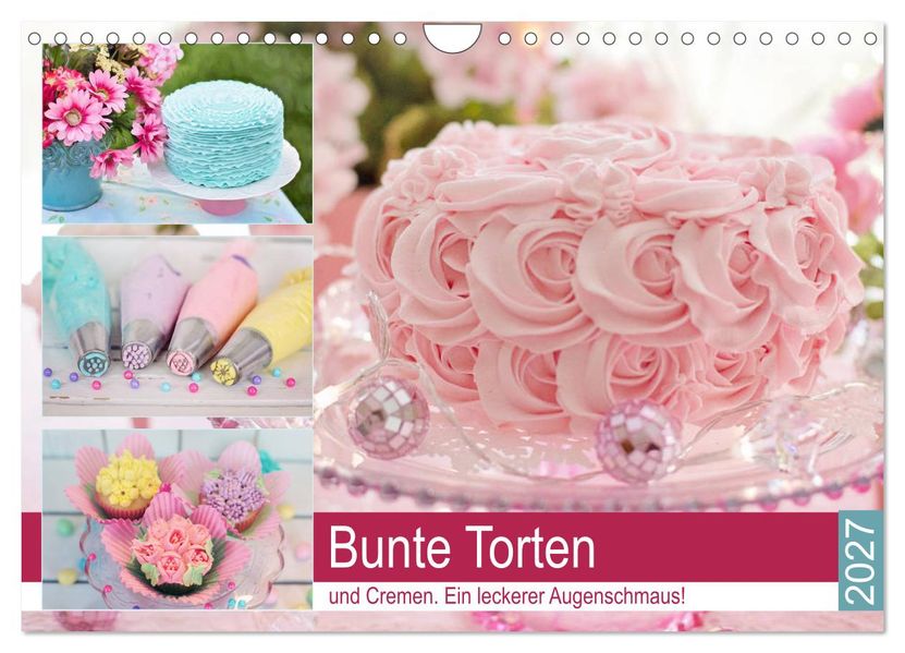 Bunte Torten und Cremen. Ein leckerer Augenschmaus (Wandkalender 2027 DIN A4 quer) CALVENDO Monatskalender