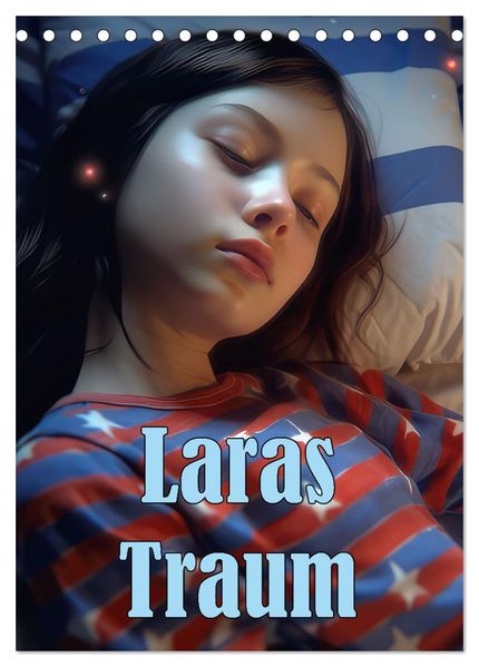 Laras Traum (Tischkalender 2027 DIN A5 hoch) CALVENDO Monatskalender