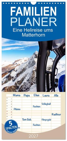 Familienplaner 2027 - Eine Helireise ums Matterhorn mit 5 Spalten (Wandkalender 21 x 45 cm) CALVENDO