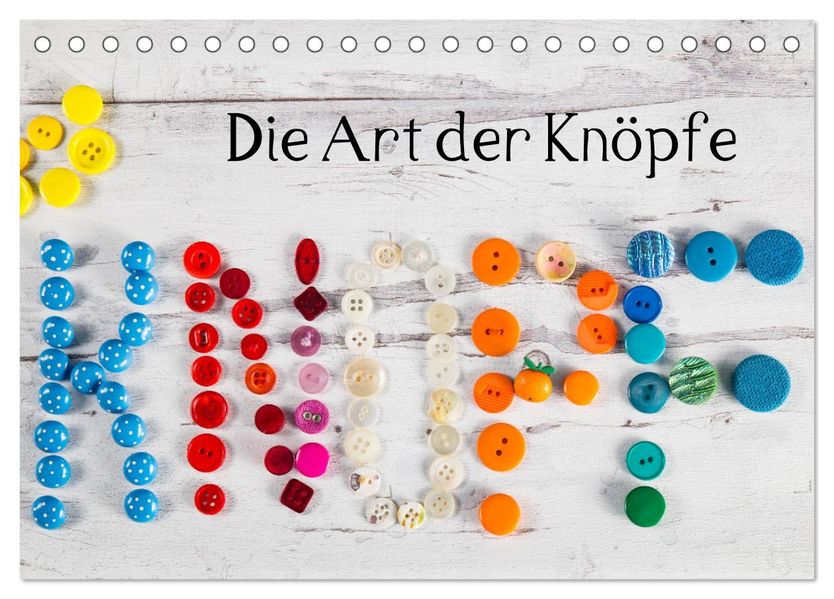Die Art der Knöpfe (Tischkalender 2027 DIN A5 quer) CALVENDO Monatskalender