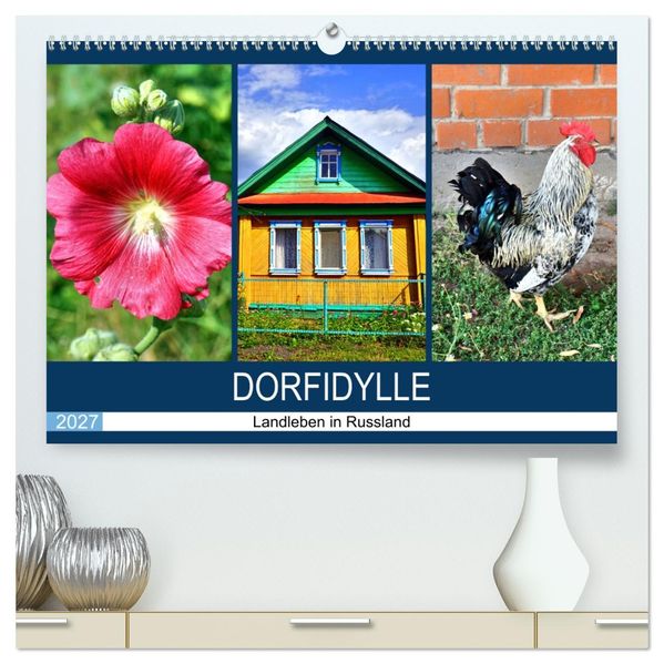 Dorfidylle - Landleben in Russland (hochwertiger Premium Wandkalender 2027 DIN A2 quer) Kunstdruck in Hochglanz