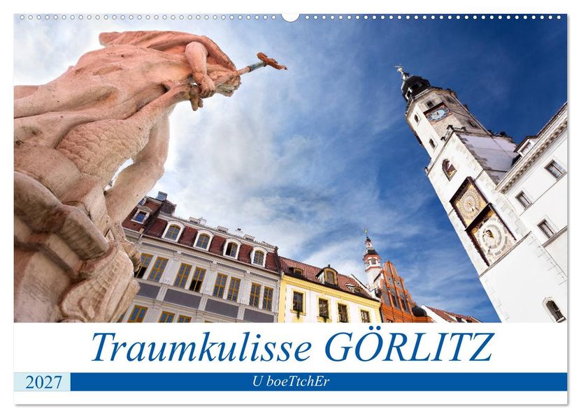 Traumkulisse GÖRLITZ (Wandkalender 2027 DIN A2 quer) CALVENDO Monatskalender