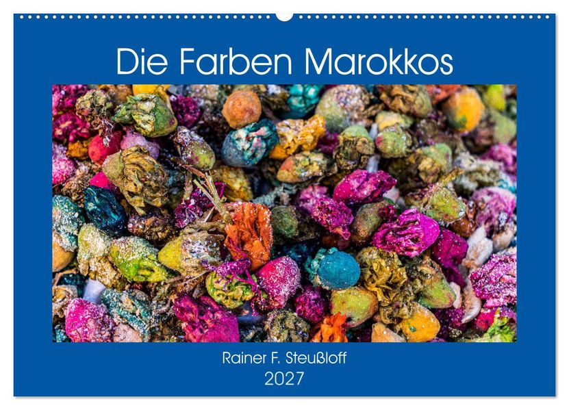 Die Farben Marokkos (Wandkalender 2027 DIN A2 quer) CALVENDO Monatskalender