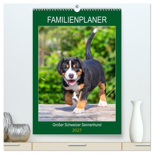 Familienplaner Großer Schweizer Sennenhund (hochwertiger Premium Wandkalender 2027 DIN A2 hoch) Kunstdruck in Hochglanz