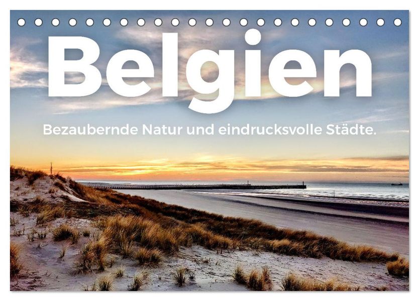 Belgien - Bezaubernde Natur und eindrucksvolle Städte. (Tischkalender 2027 DIN A5 quer) CALVENDO Monatskalender