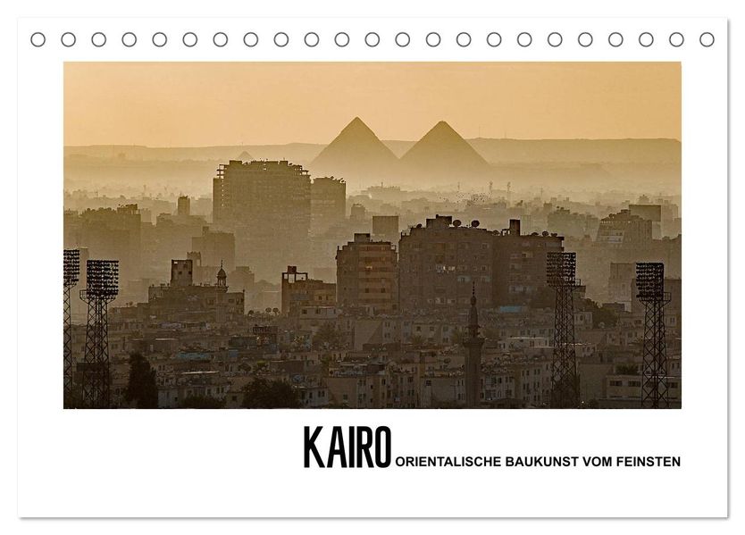 Kairo - Orientalische Baukunst vom Feinsten (Tischkalender 2027 DIN A5 quer) CALVENDO Monatskalender