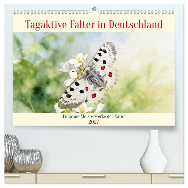 Tagaktive Falter in Deutschland (hochwertiger Premium Wandkalender 2027 DIN A2 quer) Kunstdruck in Hochglanz