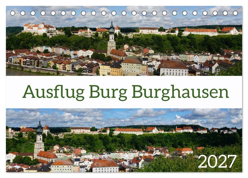 Ausflug Burg Burghausen (Tischkalender 2027 DIN A5 quer) CALVENDO Monatskalender