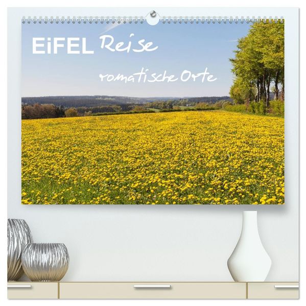 Eifel Reise - romantische Orte (hochwertiger Premium Wandkalender 2027 DIN A2 quer) Kunstdruck in Hochglanz