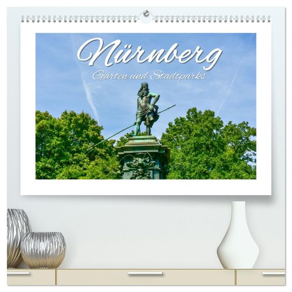 Nürnberg Gärten und Stadtparks (hochwertiger Premium Wandkalender 2027 DIN A2 quer) Kunstdruck in Hochglanz
