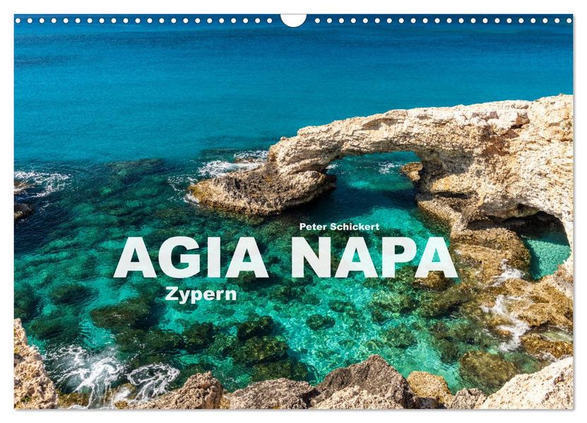 Agia Napa - Zypern (Wandkalender 2027 DIN A3 quer) CALVENDO Monatskalender