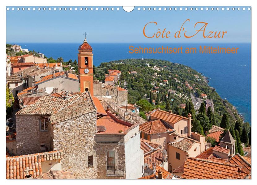 Côte d'Azur - Sehnsuchtsort am Mittelmeer (Wandkalender 2027 DIN A3 quer) CALVENDO Monatskalender